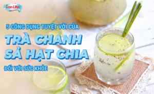 1725670886 5 cong dung tra chanh sa hat chia0 Sức khỏe và Đời sống